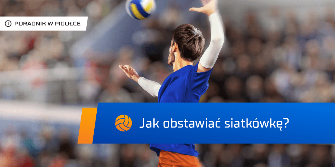 obstawianie siatkowki
