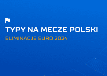 typy mecze polska