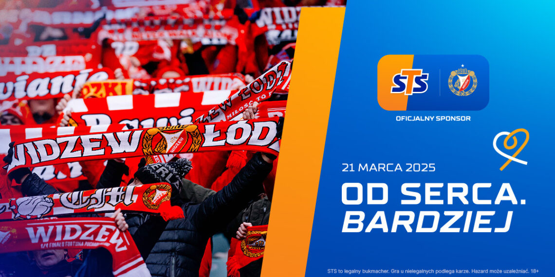 Kampania Widzewa Łódź i STS. Od Serca bardziej